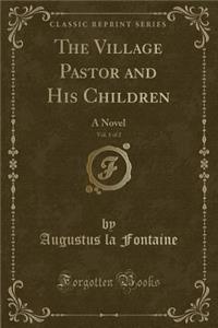 The Village Pastor and His Children, Vol. 1 of 2