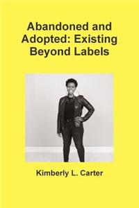 Abandoned and Adopted: Existing Beyond Labels