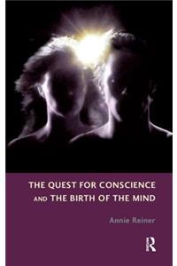 Quest for Conscience and the Birth of the Mind