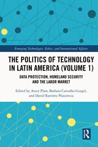 Politics of Technology in Latin America (Volume 1)