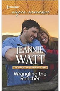 Wrangling the Rancher (The Brodys of Lightning Creek)