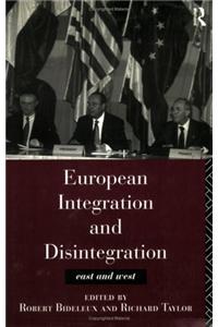 European Integration and Disintegration: East and West