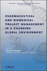 Pharmaceutical and Biomedical Project Management in a Changing Global Environment