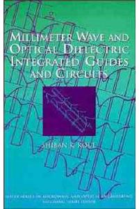 Millimeter Wave Optical Dielectric Integrated Guides and Circuits