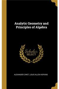 Analytic Geometry and Principles of Algebra