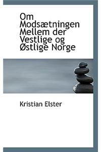 Om Modsaetningen Mellem Der Vestlige Og Ostlige Norge