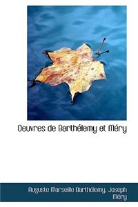 Oeuvres de Barth Lemy Et M Ry