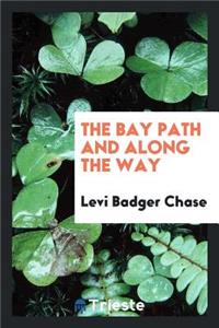 The Bay Path and Along the Way
