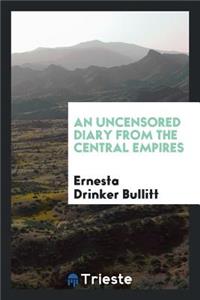 An Uncensored Diary from the Central Empires