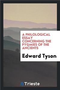 Philological Essay Concerning the Pygmies of the Ancients