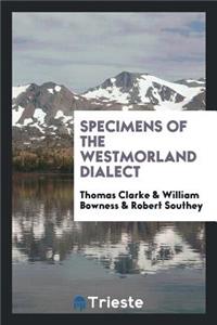 Specimens of the Westmorland Dialect