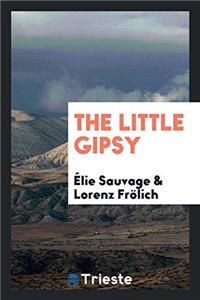 THE LITTLE GIPSY