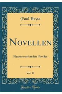 Novellen, Vol. 10: Kleopatra und Andere Novellen (Classic Reprint)