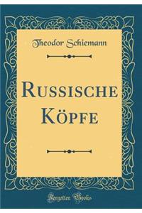Russische Kï¿½pfe (Classic Reprint)