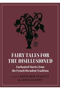 Fairy Tales for the Disillusioned