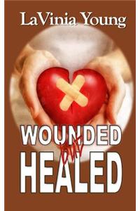 Wounded but Healed