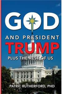 God and President Trump plus the Rest of Us