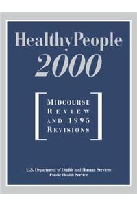 Healthy People 2000: Midcourse Review: Midcourse Review and 1995 Revisions