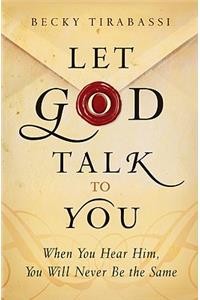 Let God Talk to You