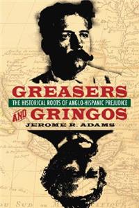 Greasers and Gringos