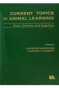 Current Topics in Animal Learning