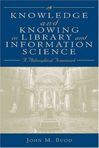 Knowledge and Knowing in Library and Information Science