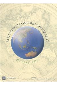 Reshaping Economic Geography in East Asia