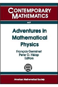 Adventures in Mathematical Physics