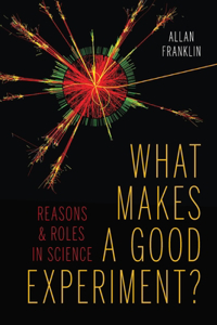 What Makes a Good Experiment?