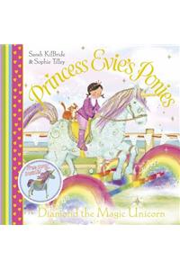 Princess Evie's Ponies: Diamond the Magic Unicorn