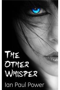 The Other Whisper
