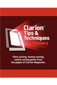 Clarion Tips & Techniques Volume 5