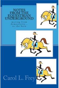 Notes from the Equestrian Underground