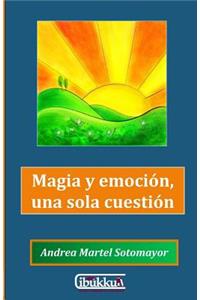 Magia y emoción, una sola cuestión