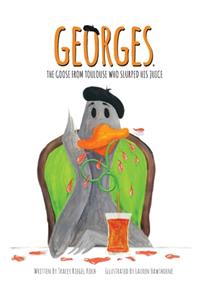Georges The Goose From Toulouse: Who Slurped His Juice