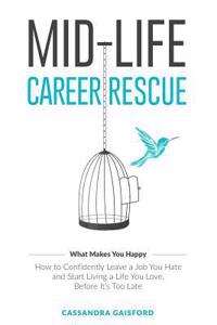 Mid-Life Career Rescue (What Makes You Happy)