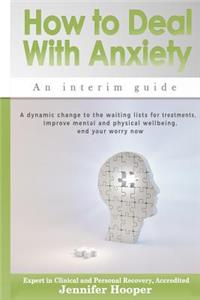 How to Deal With Anxiety