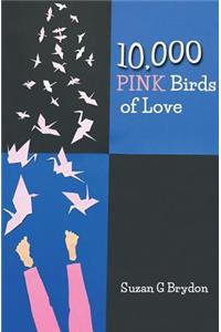 10,000 Pink Birds of Love