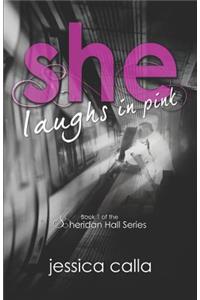 She Laughs in Pink: Book One of the Sheridan Hall Series