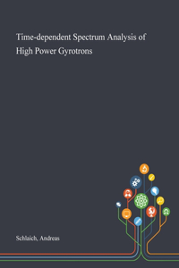 Time-dependent Spectrum Analysis of High Power Gyrotrons