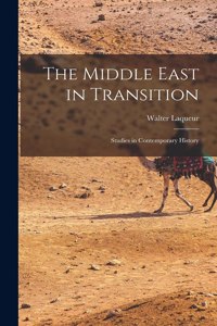 Middle East in Transition; Studies in Contemporary History