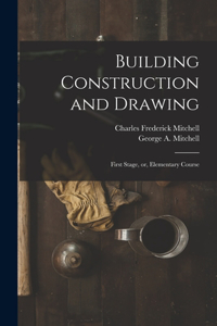 Building Construction and Drawing