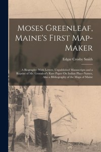 Moses Greenleaf, Maine's First Map-Maker