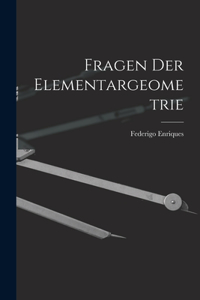 Fragen Der Elementargeometrie