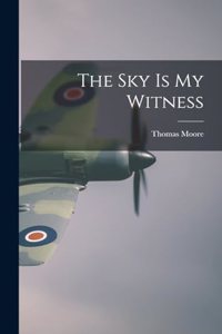 The Sky Is My Witness