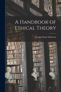 Handbook of Ethical Theory