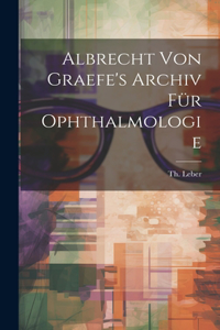 Albrecht von Graefe's Archiv für Ophthalmologie