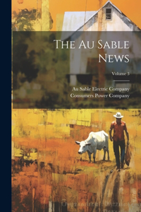 Au Sable News; Volume 3