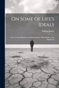 On Some of Life's Ideals