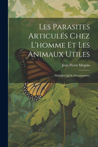 Les Parasites Articulés Chez L'homme Et Les Animaux Utiles